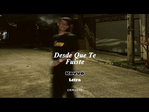 Kavvo - Desde Que Te Fuiste (Lyrics Video Oficial)