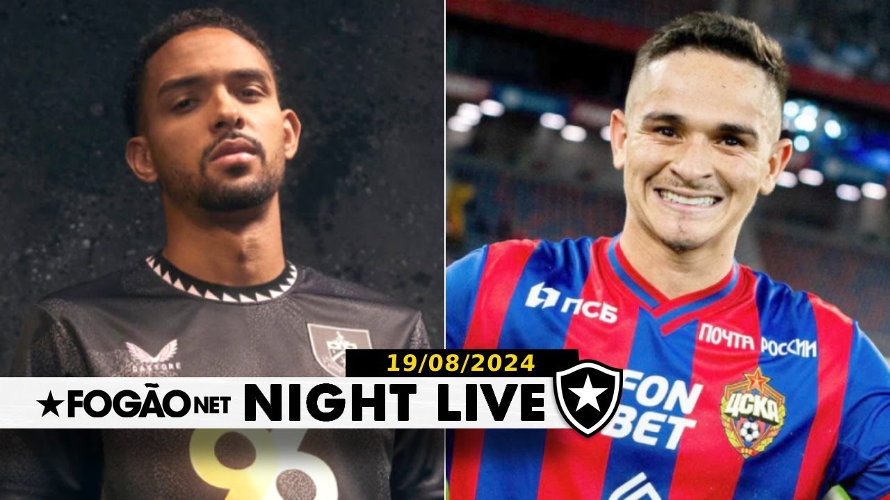 NIGHT LIVE | Dois laterais na mira do Botafogo; Textor rebate Flamengo sobre fair play financeiro