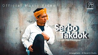 Download lagu SERBO TAKDOK - HIM RINTINGMAS mp3