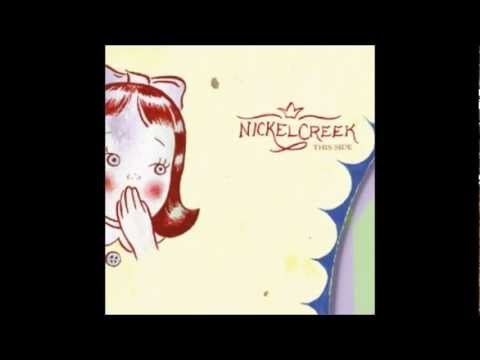 Nickel Creek - Spit on a Stranger