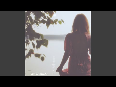 Just To Breathe