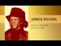 JAMES BROWN Stone To The Bone