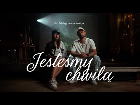 Tuc & Magdalena Koszyk - Jesteśmy chwilą (prod. Bugi, mlodyhubson)