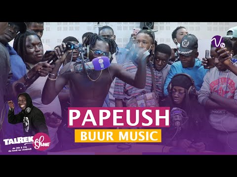 Talrek Show: Papeush (Buur Music)fait le show