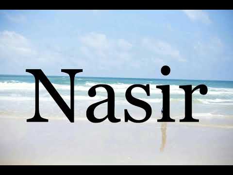 How To Pronounce Nasir🌈🌈🌈🌈🌈🌈Pronunciation Of Nasir