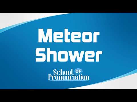 Learn How To Pronounce Meteor Shower