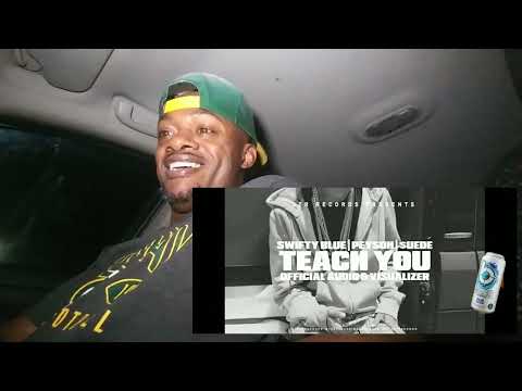SWIFTY BLUE Ft. MONEYSIGN SUEDE, PEYSOH - "TEACH YOU" (REACTION)