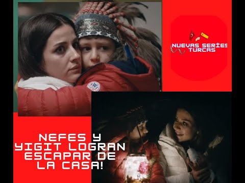 Nefes y Yigit logran escapar de la casa!