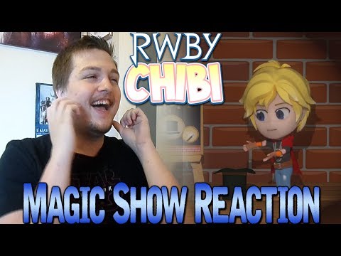 RWBY Chibi Season 2 Episode 3: Magic Show Reaction