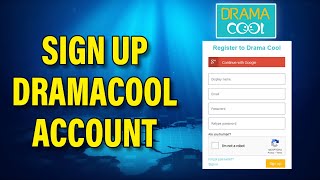How Sign Up Dramacool Account 2023 | Register Dramacool