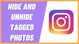 How to Hide and Unhide Tagged Photos on Instagram