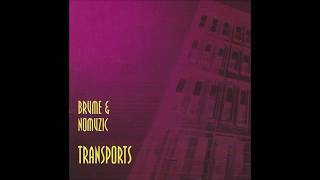 Brume & Nomuzic - Transports Part VIII