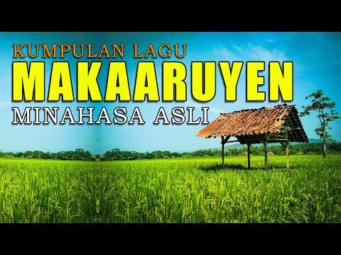 KUMPULAN LAGU MAKAARUYEN MINAHASA SEPANJANG MASA