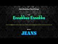 Ennakkea Ennakka Jeans Bass Boosted Audio Song Use Headphones For Better Experience