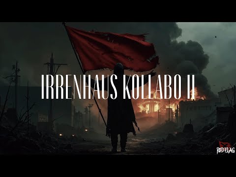 IRRENHAUS KOLLABO II - MoH, PLASTI, DEELAH, KENNY KANSAS, FREDDY DRÜBER, U.V.M. (prod. AnswerInc.)