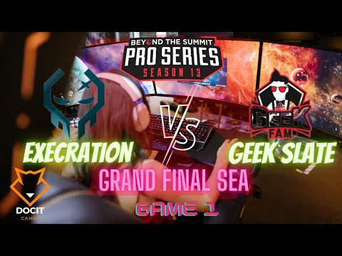Geek Slate vs. Execration | GAME 1 | Best of 5 | BTS Pro Series Season 13 SEA | Grand Final |