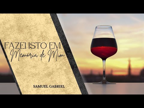 Hino CCB 419 Fazei Isto Em Memória de Mim - Samuel Gabriel