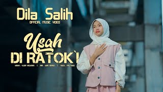 Download lagu Dila Salih - Usah Di Ratok'i (  ) mp3