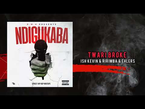 R.M.H & Ish Kevin - Twari Broke Feat. Ririmba & Ehlers |R.M.H Music