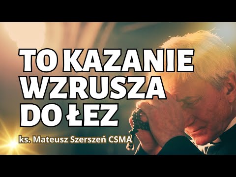 THIS SERMON MOVES YOU TO TEARS | Fr. Mateusz Szerszeń CSMA