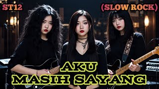 Download lagu AKU MASIH SAYANG - ST12 (SLOW ROCK) COVER BY NABILAH STUDIO  mp3