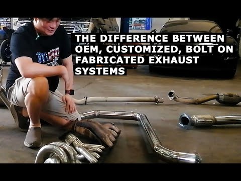The difference between OEM, Bolt On, Fabricated and Customized Exhaust Systems EXPLAINED