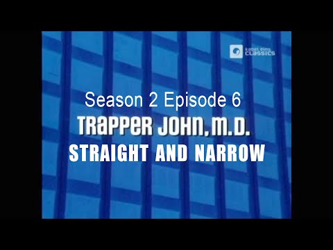 TRAPPER JOHN M.D. S2E6 'Straight and Narrow'   FULL EP - Re-Mastered