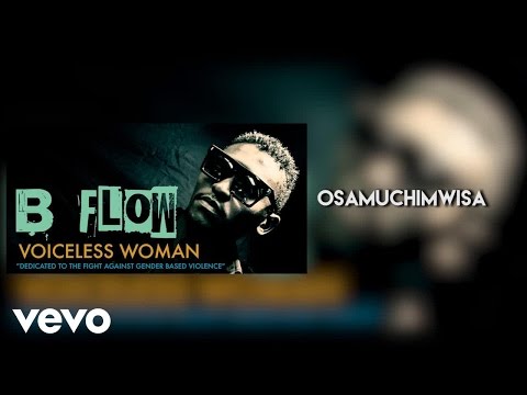 B Flow - Osamuchimwisa (Audio)