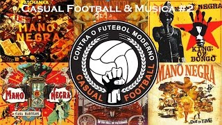CASUAL FOOTBALL &amp; MÚSICA - MANO NEGRA - SANTA MARADONA