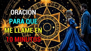 ¡Funciona! ♥️ TE LLAMARÁ EN 10 MINUTOS ♥️ - ORACIÓN  MILAGROSA PARA QUE TE LLAME