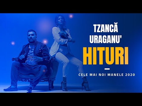 Tzanca Uraganu' HITURI | Cele Mai Noi Manele 2020 | COLAJ MANELE Tzanca Uraganu 2020