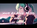 हाय रे मेरे मोटो LOFI SONG SLOWED REWARB LOFI MUSIC 2023