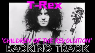 T-Rex - &#39;Children Of The Revolution&#39; [Full Backing Track]