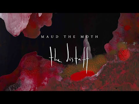 Maud The Moth   The Distaff (Full Album Visualiser)