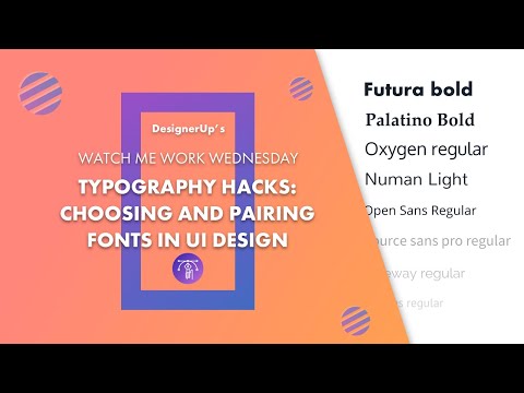 Choosing and Pairing Fonts: UI Design
