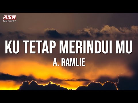 A. Ramlee - Ku Tetap Merindui Mu (Official Video Lirik)