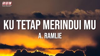 Download lagu A. Ramlee - Ku Tetap Merindui Mu ( Video Lirik) mp3 Download lagu A. Ramlee - Ku Tetap Merindui Mu ( Video Lirik) mp3