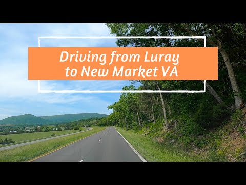 Driving from Luray to New Market VA