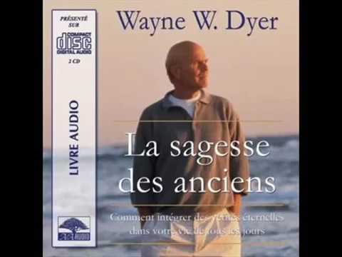 La Sagesse des Anciens   Wayne Dyer   Livre audio complet