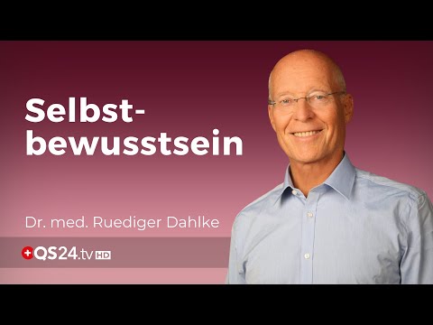 Selbstbewusstsein | Dr. med. Ruediger Dahlke | Erfolg mit Herz | QS24 Gesundheitsfernsehen