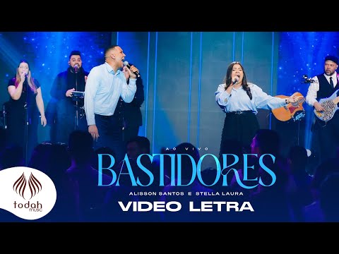 Alisson Santos e Stella Laura | Bastidores [Vídeo Letra]