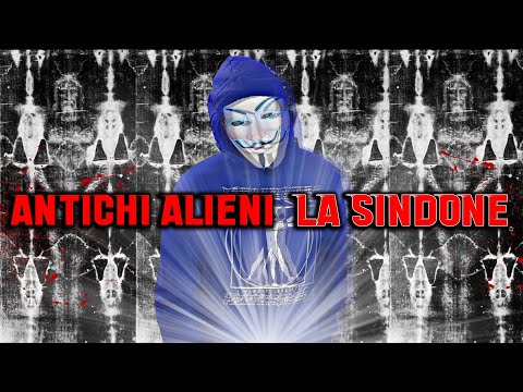 ANTICHI ALIENI - LA SACRA SINDONE