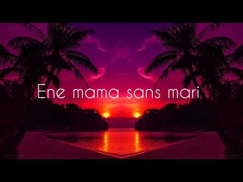 LION VIBES - ENE MAMA SANS MARI (PAROLES)