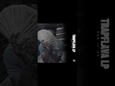 Trapflava LP - Run It Up ( Official Audio )