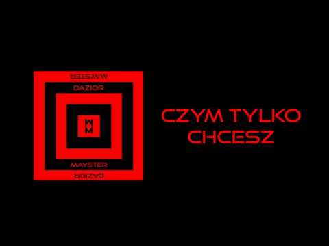 Dazior - Czym Tylko Chcesz