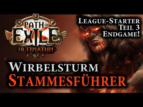 [PoE 3.14] Wirbelsturm - Stammesführer (Cyclone - Chieftain) | League-Starter | Teil 3 - Endgame!