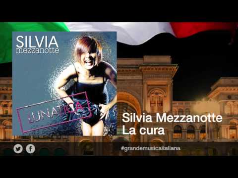 Silvia Mezzanotte - La Cura - Il meglio della musica italiana