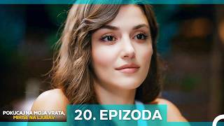 Pokucaj Na Moja Vrata, Mirise Na Ljubav 20. Epizoda (Hrvatski Titlovi)
