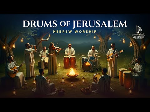 DRUMS OF JERUSALEM – Hebrew Worship Rhythms of Praise and Spirit