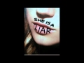 She is a Liar - Nothing Stays Buried Forever